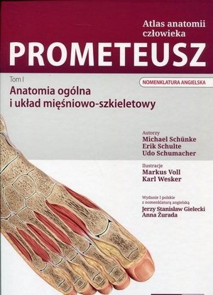 Atlas anatomii człowieka PROMETEUSZ Tom 1 Anatomia ogólna i układ mięśniowo-szkieletowy Mianownioctwo angielskie i polskie