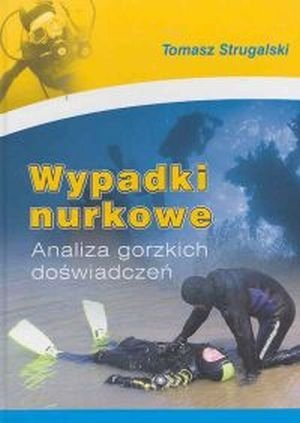 Wypadki nurkowe analiza gorzkich doświadczeń