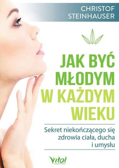 Jak być młodym w każdym wieku