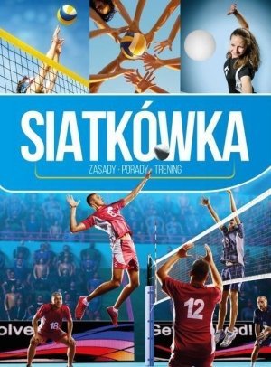 Siatkówka Zasady – porady - trening