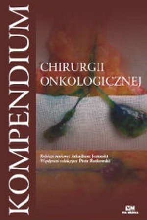 Kompendium Chirurgii Onkologicznej