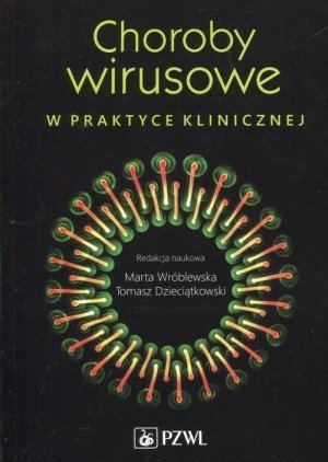 Choroby wirusowe w praktyce klinicznej