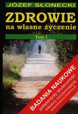 Zdrowie na własne życzenie tom 1