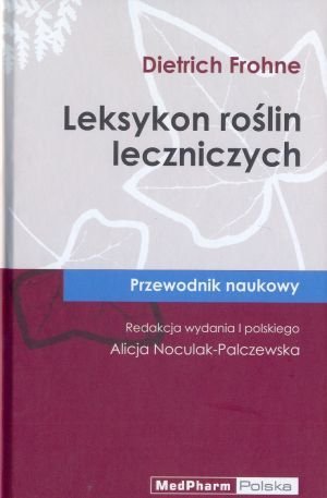 Leksykon roślin leczniczych Przewodnik naukowy