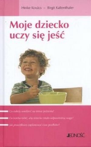 Moje dziecko uczy się jeść