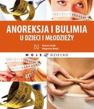 Anoreksja i bulimia u dzieci i młodzieży