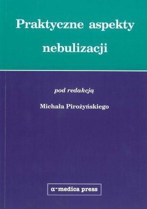Praktyczne aspekty nebulizacji
