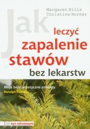 Jak leczyć zapalenie stawów bez lekarstw