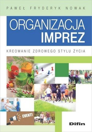 Organizacja imprez Kreowanie zdrowego stylu życia