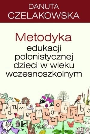 Metodyka edukacji polonistycznej dzieci w wieku wczesnoszkolnym
