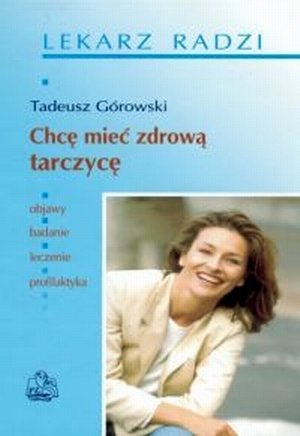 Chcę mieć zdrową tarczycę