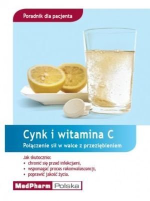 Poradnik dla Pacjenta Cynk i witamina C Połączenie sił w walce z przeziębieniem