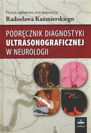 Podręcznik diagnostyki ultrasonograficznej w neurologii