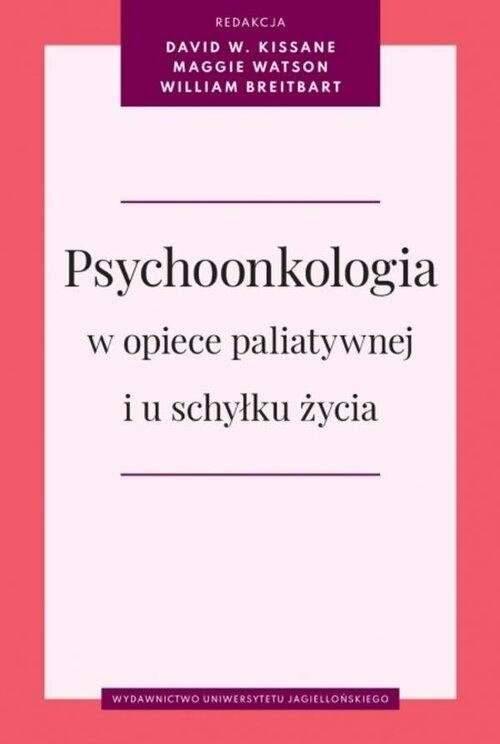 Psychoonkologia w opiece paliatywnej i u schyłku życia