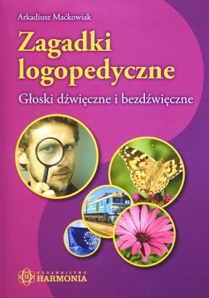 Zagadki logopedyczne Głoski dźwięczne i bezdźwięczne