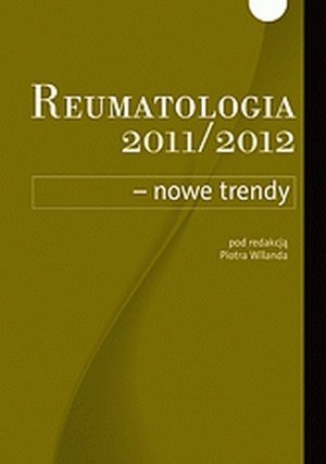 Reumatologia 2011/2012 nowe trendy