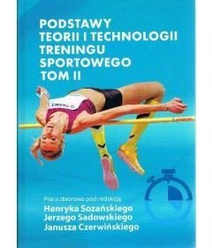 Podstawy teorii i technologii treningu sportowego t.2