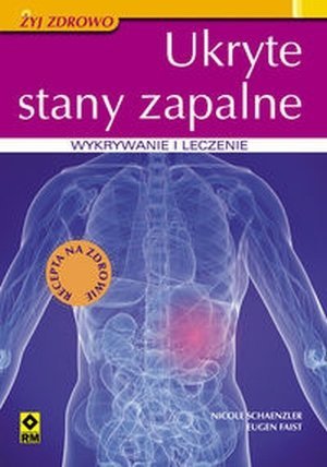 Ukryte stany zapalne Wykrywanie i leczenie