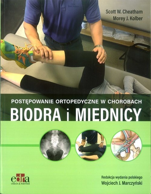 Postępowanie ortopedyczne w chorobach biodra i miednicy