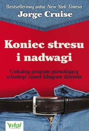 Koniec stresu i nadwagi Unikalny program pozwalający schudnąć nawet kilogram dziennie