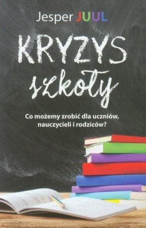 Kryzys szkoły Co możemy zrobić dla uczniów nauczycieli i rodziców?