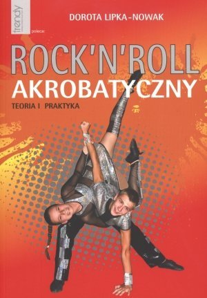 Rock&#8217;n&#8217;Roll Akrobatyczny Teoria i Praktyka