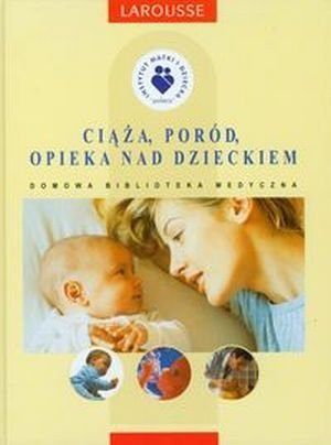 Ciąża Poród Opieka nad dzieckiem