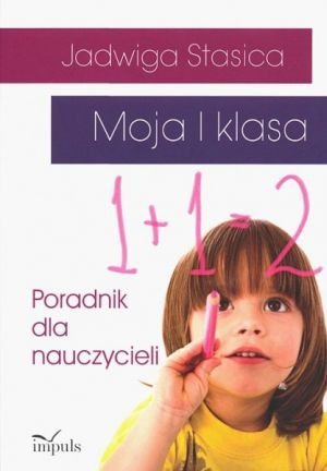 Moja I klasa poradnik dla nauczycieli