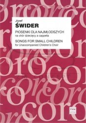 Świder Józef, Piosenki dla najmłodszych na chór dziecięcy a cappella