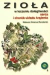 Zioła w leczeniu dolegliwości serca i chorób układu krążenia, Mateusz E. Senderski