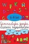 Gimnastyka języka. Czytanki logopedyczne 6-8 lat, Agnieszka Kostuń, SBM