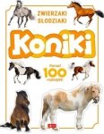 Koniki. Zwierzaki słodziaki. Ponad 100 naklejek