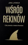 Wśród rekinów. Cała prawda o świecie finansów