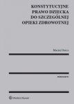 Konstytucyjne prawo dziecka do szczególnej opieki zdrowotnej