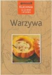 Warzywa. Kuchnia na codzień i od święta