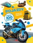 Pojazdy. Bawię się i naklejam. Ponad 100 naklejek