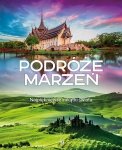 Podróże marzeń. Najpiękniejsze zakątki świata (album)