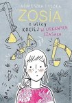 Zosia z ulicy Kociej. W ciekawych czasach, tom 9