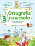 Ortografia na wesoło. Klasyka 3