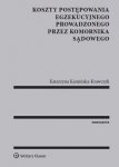 Koszty postępowania egzekucyjnego prowadzonego przez komornika sądowego