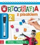 Ortografia z pisakiem. Klasa 2. Piszę i zmazuję