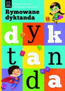 Rymowane dyktanda. Ortograficzne rymy dla chłopaka i dziewczyny 