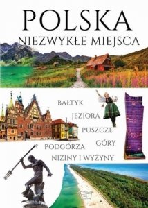 Polska. Niezwykłe miejsca 
