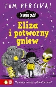 Eliza i potworny gniew. Drużyna Snów 