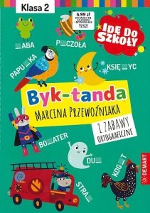 Idę do szkoły. Byk-tanda i zabawy ortograficzne. Klasa 2 