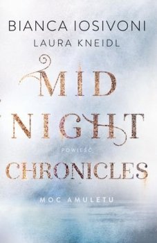 Midnight Chronicles. Moc amuletu, tom 1