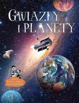 Gwiazdy i planety. Mała encyklopedia ilustrowana