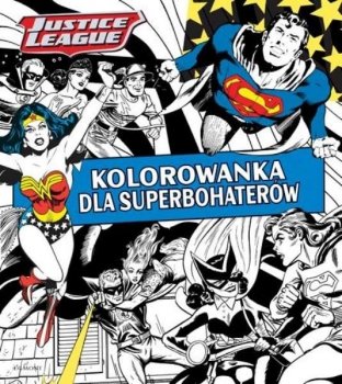 Kolorowanka dla superbohaterów. Justice League