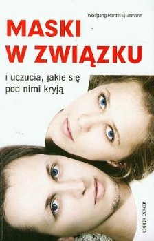 Maski w związku i uczucia, jakie się pod nimi kryją