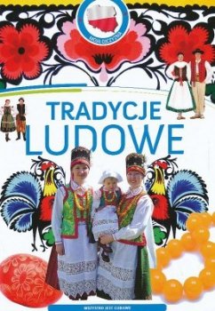 Moja ojczyzna. TRADYCJE LUDOWE